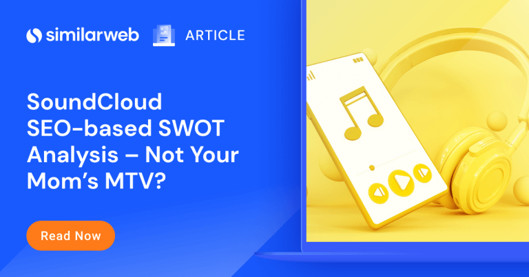 SoundCloud SEO-based SWOT Analysis – Not Your Mom's MTV?