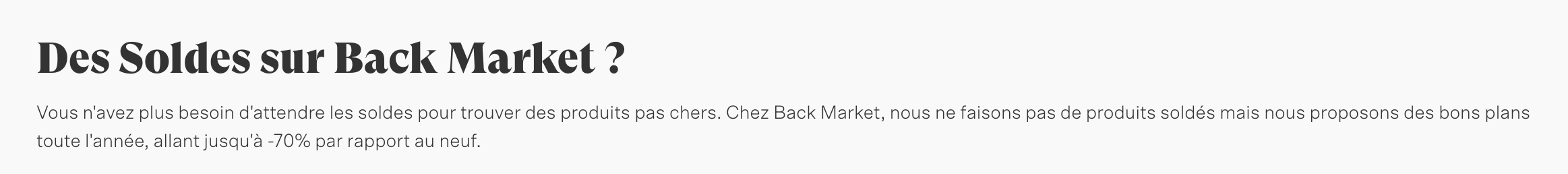 Proposant des prix attractifs tout au long de l’année, Back Market ne se positionne ni ne propose d’offres particulières durant les soldes