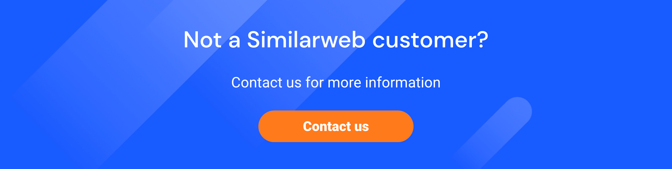 Click to contact a Similarweb product consultant