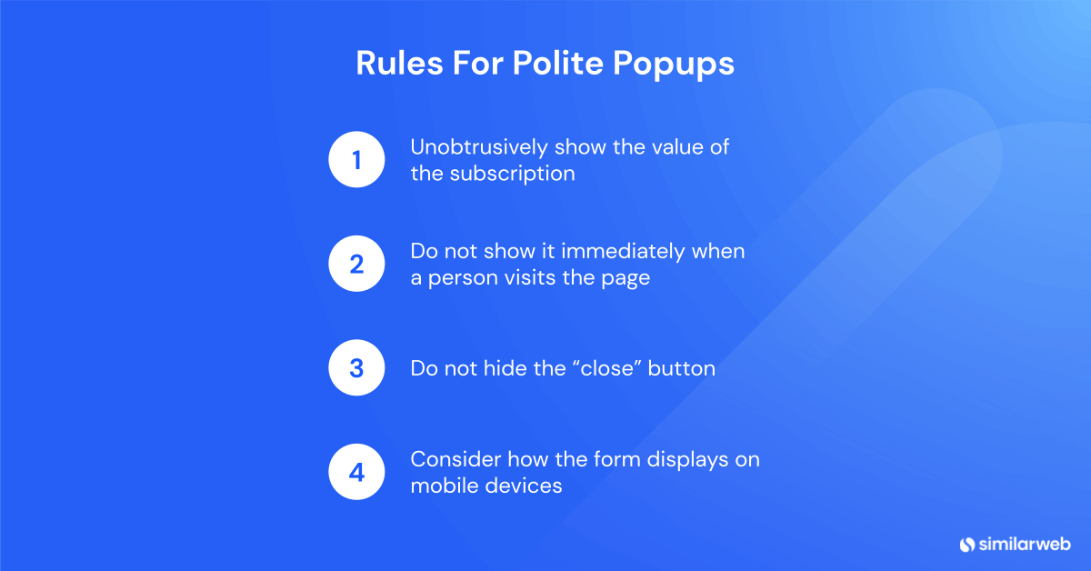 The main rules of polite pop-ups: , Unobtrusively show the value of the subscription, Do not show it immediately when a person visits the page, Do not hide the “close” button, Consider how the form displays on mobile devices