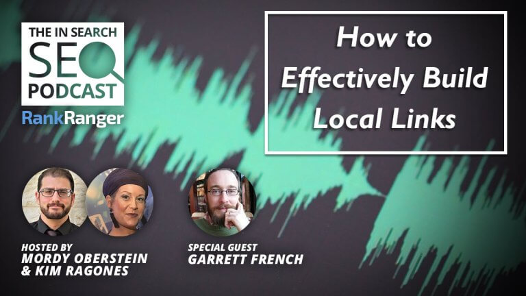 In Search Podcast: How to Effectively Build Local Links