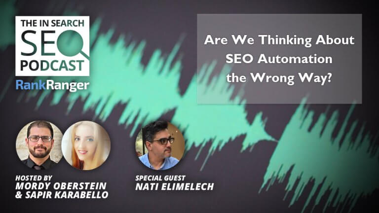 In Search Podcast: Are We Thinking About SEO Automation the Wrong Way?!