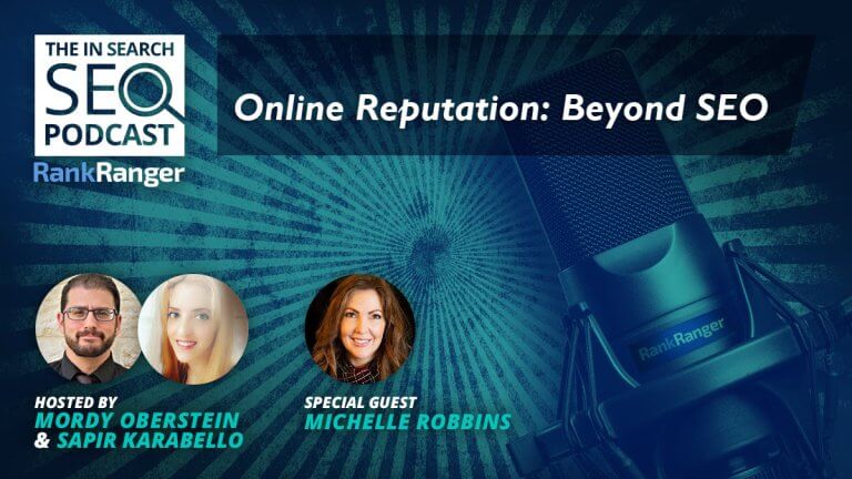 In Search Podcast: Online Reputation Beyond SEO