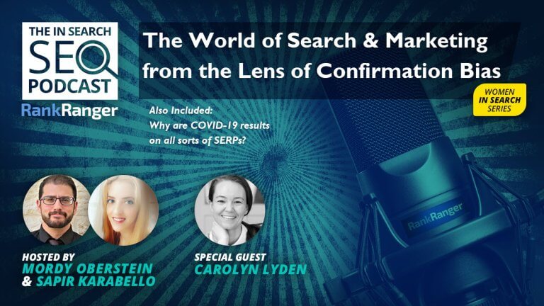 In Search Podcast: The World of Google Search from the Lens of Confirmation Bias