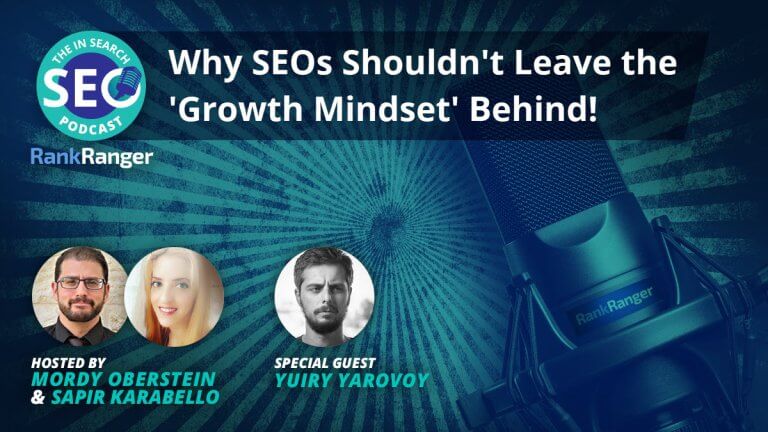 In Search Podcast: Is It Time to Adopt a Growth SEO Mindset?